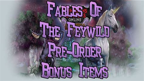 Fables Of The Feywild Expansion Pre Order Bonus Items First Look Ddo