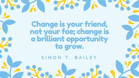 61 Quotes About Change And Growth To Transform Yourself Quotebold