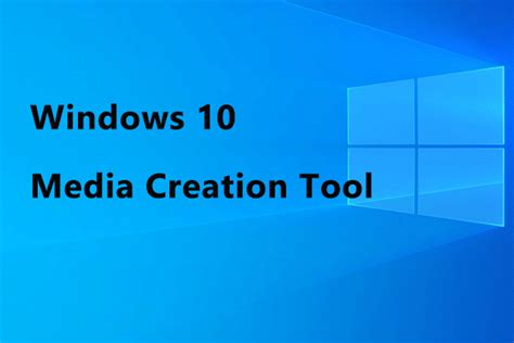 A Complete Guide To Use Windows 10 Media Creation Tool Minitool