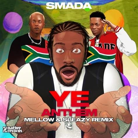 Smada And Mellow And Sleazy Ye Anthem Mellow And Sleazy Remix Lyrics