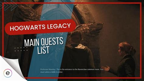 Hogwarts Legacy All Main Quests List Exputer Com