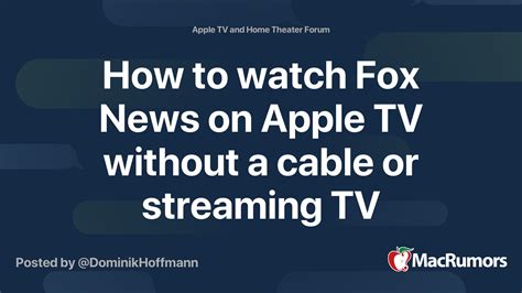 How To Watch Fox News On Apple Tv Without A Cable Or Streaming Tv