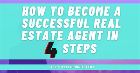 How To Become A Successful Real Estate Agent In 4 Steps