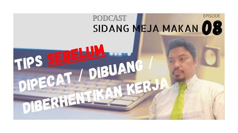 Berhenti kerja ialah satu keputusan yang sangat sukar. Ep8: Tips SEBELUM dipecat / diberhentikan kerja - YouTube