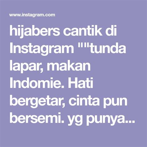 Hijabers Cantik Di Instagram Tunda Lapar Makan Indomie Hati