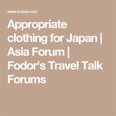 Appropriate Clothing For Japan Asia Forum Fodors Travel Talk