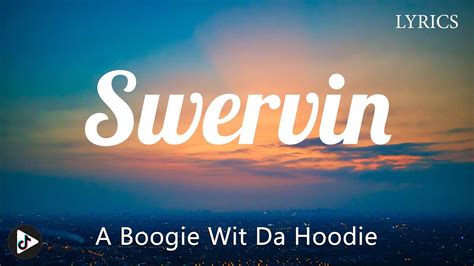 A Boogie Wit Da Hoodie Ft Veysel Swervin Lyrics Youtube