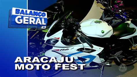 Confira como foi o primeiro dia da ª edição do Moto Fest Aracaju Balanço Geral Sábado YouTube