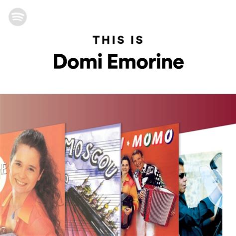 This Is Domi Emorine Playlist By Spotify Spotify