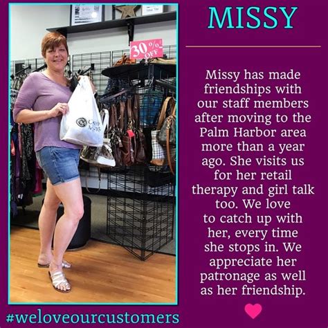 Missy Visits Us For Retail Therapy As Well As Girl Talk We View Her As