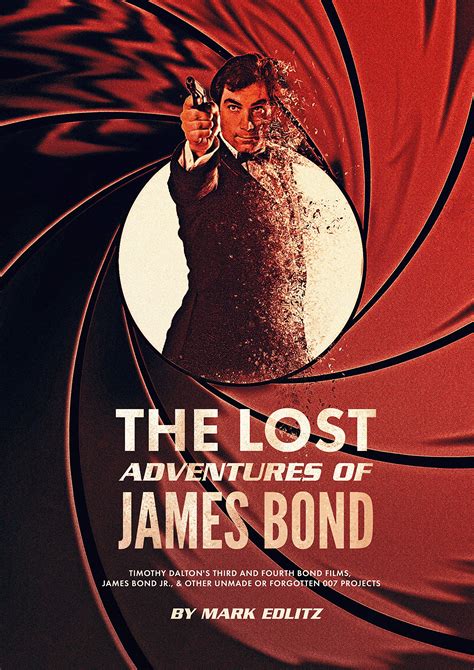 The Lost Adventures Of James Bond Timothy Daltons Third And Fourth Bond Films James Bond Jr