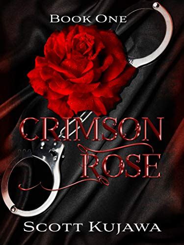 Crimson Rose Book One By Scott Kujawa Goodreads