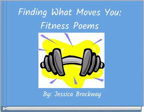 Finding What Moves You Fitness Poems Free Stories Online Create