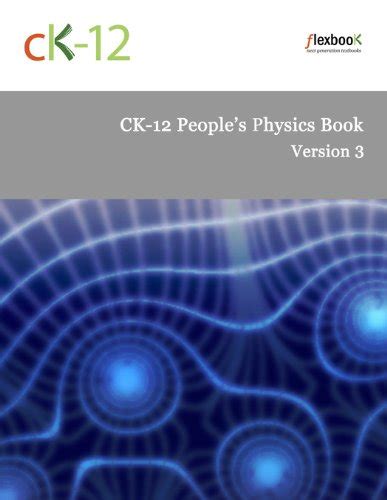 Ck 12 Peoples Physics Book Version 3 Ck 12 Foundation