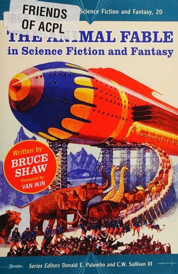 The Animal Fable In Science Fiction And Fantasy Shaw Bruce 1941