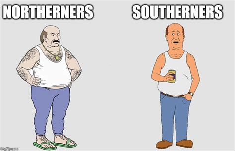 Northerners Vs Southerners Imgflip