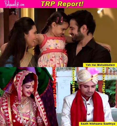Trp Report Saath Nibhaana Saathiya Is Finally At Par With Yeh Hai Mohabbatein Bollywood News