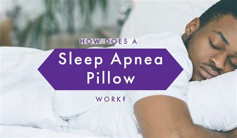 How Does A Sleep Apnea Pillow Work Ear Nose And Throat Ent