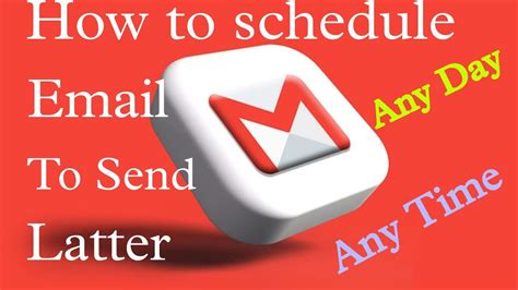 How To Scheduled Email To Send Latter Set Time And Date For Gmail