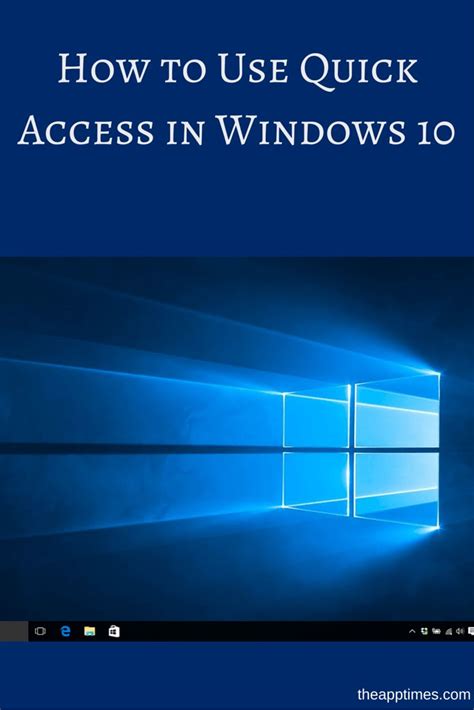 How To Use Quick Access In Windows 10 Quick Access Windows Windows 10
