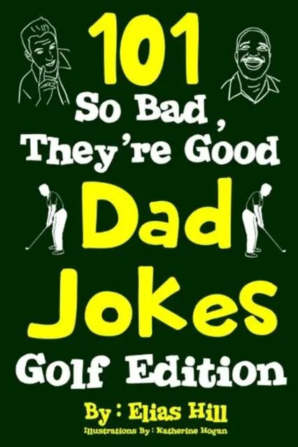SO BAD They Re Good Dad Jokes Golf Edition PicClick