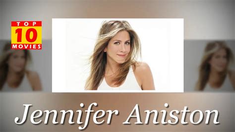 Jennifer Aniston Best Movies Top 10 Movies List Youtube