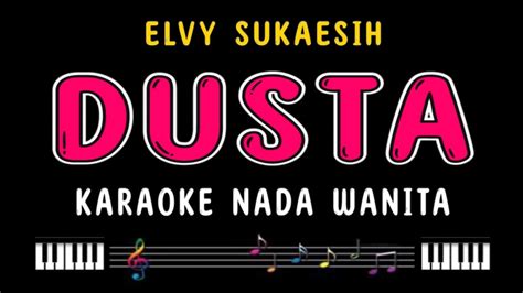 Dusta Karaoke Nada Wanita Elvy Sukaesih Youtube