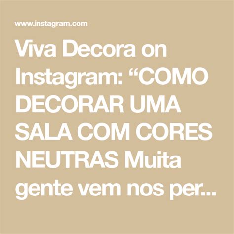 Viva Decora On Instagram Como Decorar Uma Sala Com Cores Neutras