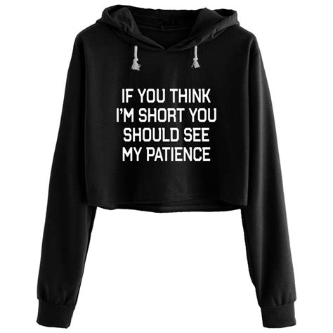 Funny Short People Quote If You Think Im Short You Crop Hoodies Women
