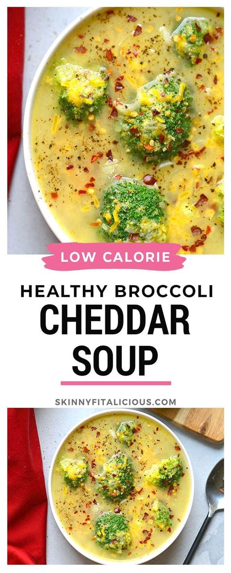 Healthy Broccoli Cheddar Soup Is A Deliciously Low Calorie Vegetarian