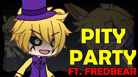 Pity Party Ft Fredbear Glmv Short Fnaf Youtube