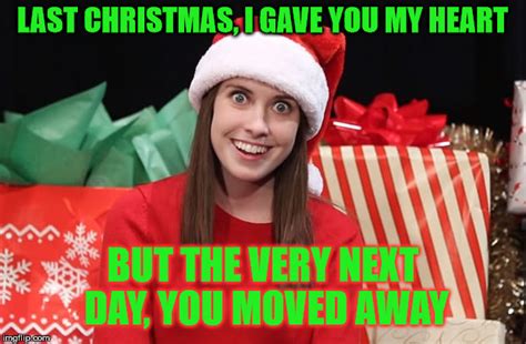(but the very next day) you gave me away (you gave it away). Comment with your own Christmas MEME along songs... - Imgflip