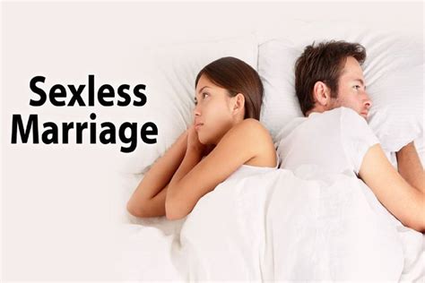 Top 15 Tips On How To Deal With A Sexless Marriage Sexless Marriage