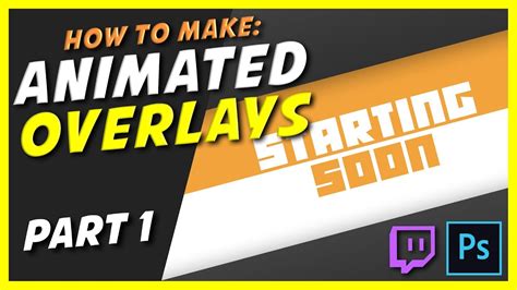 How To Make Animated Twitch Overlays Part 1 Photoshop Download Psd