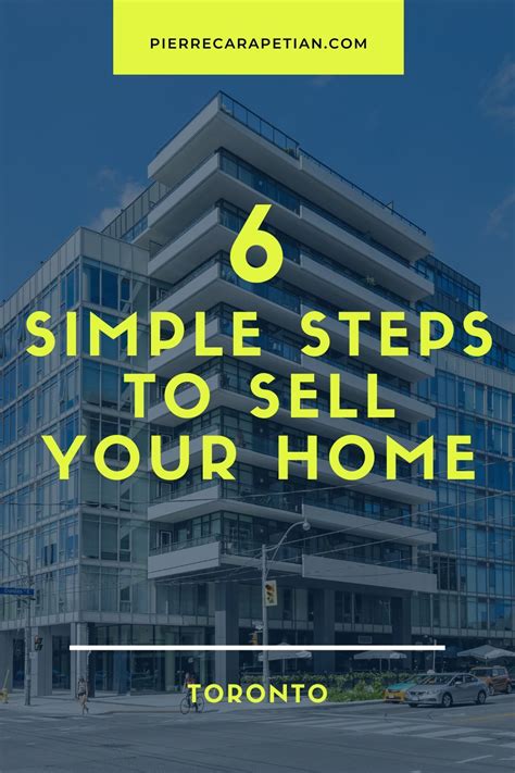 6 Simple Steps To Selling Your Home In Toronto Real Estate Tips