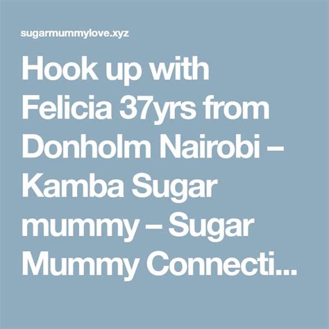 Hook Up With Felicia 37yrs From Donholm Nairobi Kamba Sugar Mummy