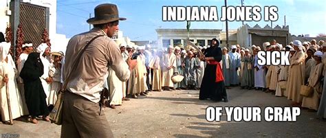 Image Tagged In Indiana Jones Shooting Imgflip