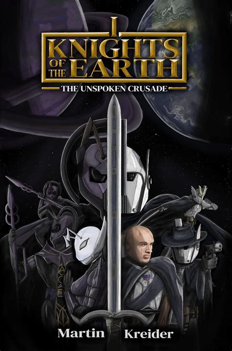 Amazon Com Knights Of The Earth I The Unspoken Crusade English