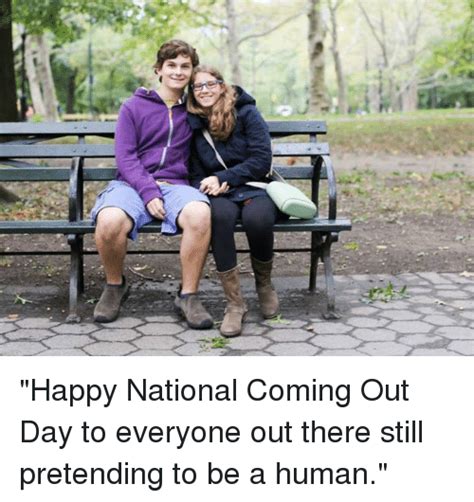 Have you ever pretended to be not you are? 25+ Best Memes About National Coming Out Day | National Coming Out Day Memes