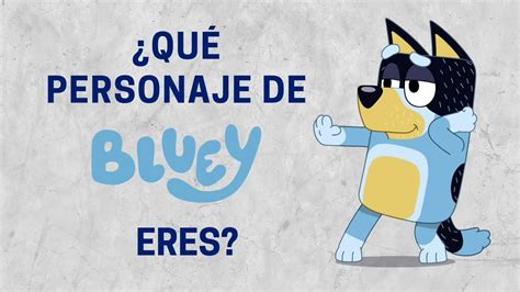 ¿qué Personaje De Bluey Eres Haz Este Test De Personalidad Para