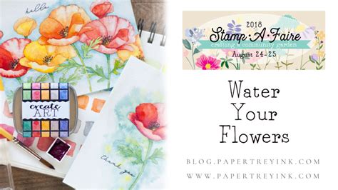 Stamp A Faire 2018 Water Your Flowers With Betsy Veldman Papertrey