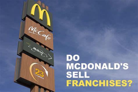 What Is A Mcdonalds Franchise Do Mcdonalds Sell Franchises