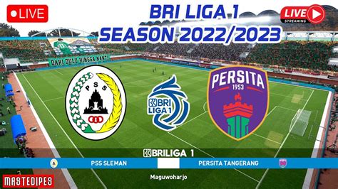 Pss Sleman Vs Persita Tangerang Bri Liga 1 Season 20222023 Full