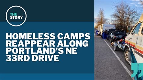 After Being Cleared In The Fall Homeless Campers Have Returned To Ne