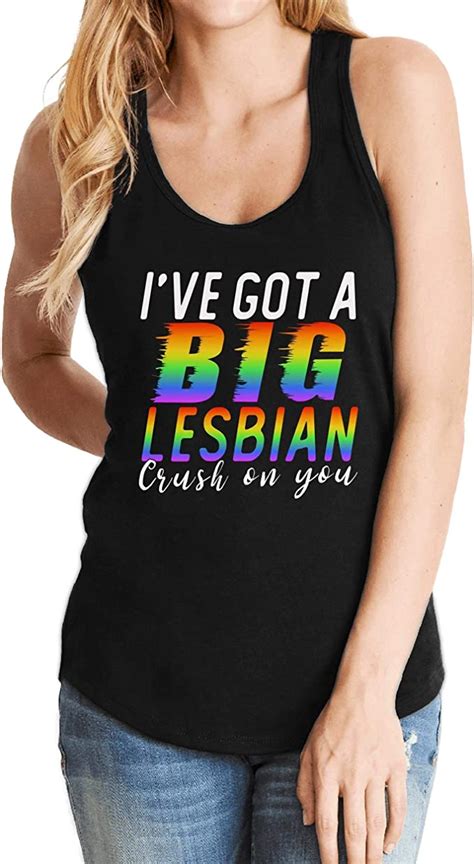 Lgbt Gay Ive Got A Big Lesbian Crush On You Tank Top Shirt For Women