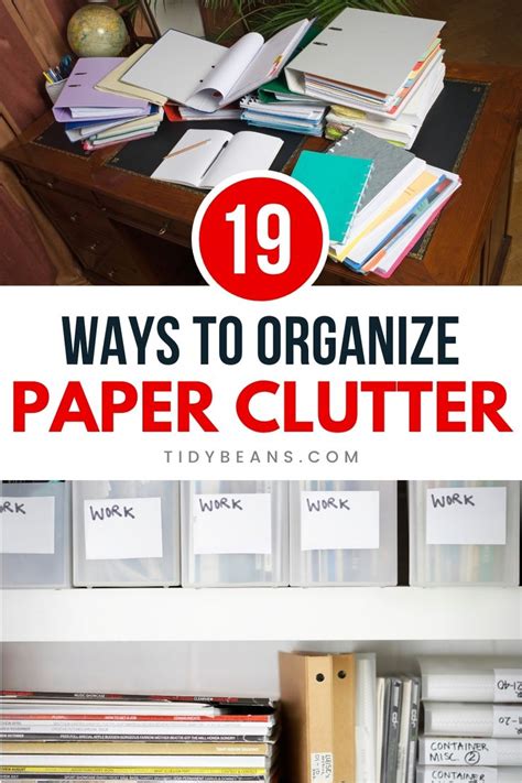 19 Easy Ways To Organize Paper Clutter Paper Clutter Organization