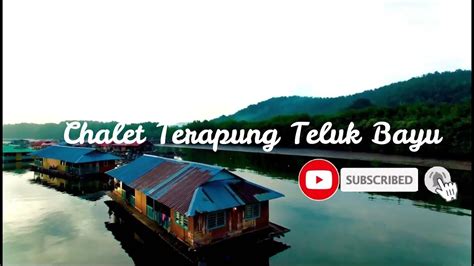 Chalet terapung teluk bayu kedah malaysia (episod 2) mp3 duration 6:11 size 14.15 mb / channel firdauzhaff 13. CHALET TERAPUNG TELUK BAYU KEDAH MALAYSIA (Episod 2) - YouTube