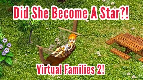 Did She Become A Star Update Virtual Families 2 Youtube