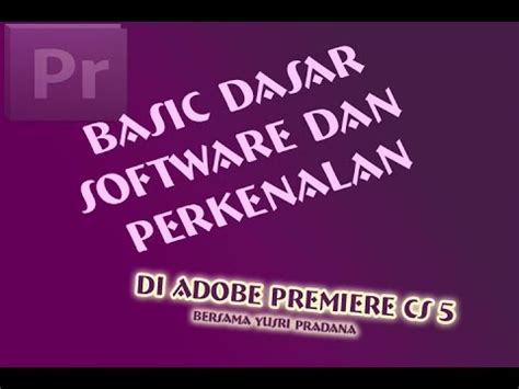 Adobe premiere pro menggunakan format smpte dalam satuan waktunya. Tutorial: Belajar Adobe Premiere Bahasa Indonesia ...