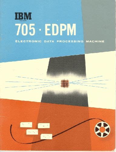 Ibm 705 Edpm Electronic Data Processing Machine Ibm Design Old Ads